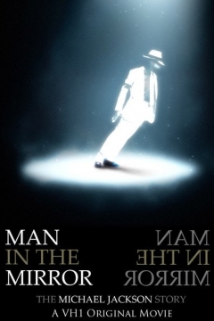 Poster van Man in the Mirror: The Michael Jackson Story