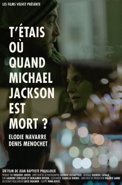 Poster van T'étais où quand Michael Jackson est mort?