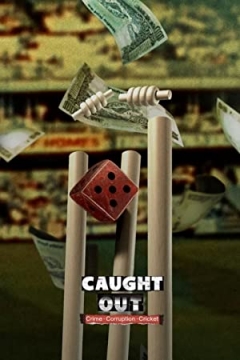 Caught Out: Crime. Corruption. Cricket (2023)