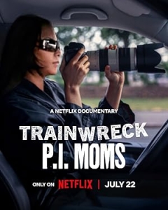 Trainwreck: P.I. Moms (2025)