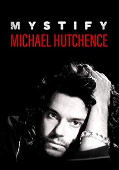 Filmposter van de film Mystify: Michael Hutchence