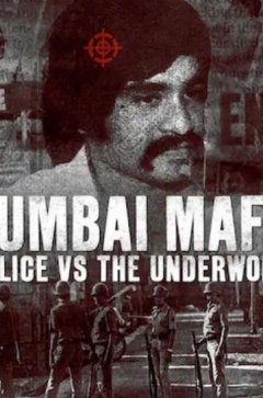 Mumbai Mafia: Police vs the Underworld