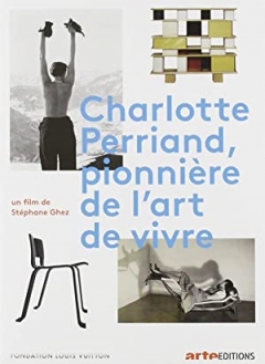 Charlotte Perriand: Pioneer in the Art of Living