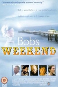 Bob's Weekend (1996)