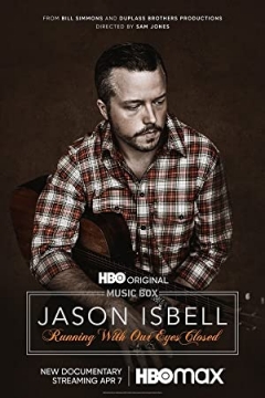 Jason Isbell: Running with Our Eyes Closed Trailer