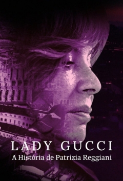 Lady Gucci: The Story of Patrizia Reggiani (2020)