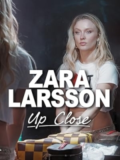 Zara Larsson: Up Close (2025)