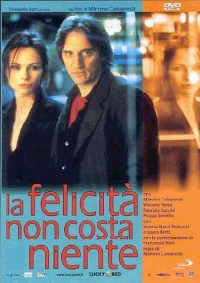Felicità non costa niente, La (2003)