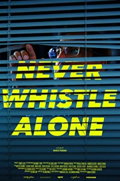 Never Whistle Alone