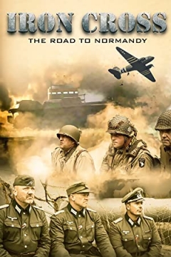Iron Cross: The Road to Normandy Trailer