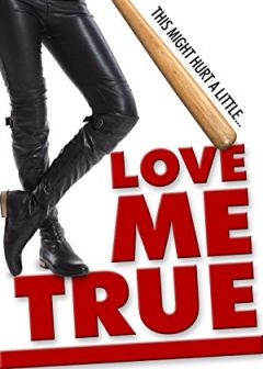 Love Me True (2015)