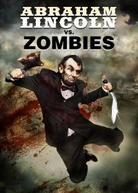 Abraham Lincoln vs. Zombies (2012)