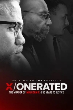 "Soul of a Nation" X/o n e r a t e d - The Murder of Malcolm X and 55 Years to Justice (2022)