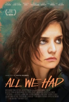 All We Had - Official Trailer 1