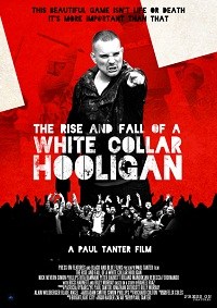 The Rise & Fall of a White Collar Hooligan (2012)