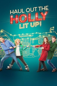 Haul Out the Holly: Lit Up (2023)