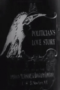 The Politician's Love Story (1909)