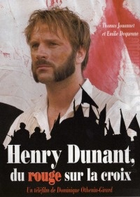 Filmposter van de film Henry Dunant: Du rouge sur la croix