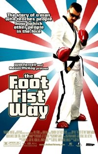The Foot Fist Way (2006)