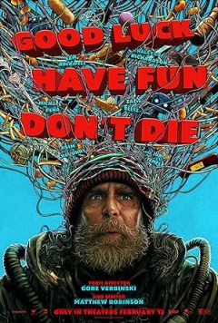 Filmposter Good Luck, Have Fun, Don't Die (2025)