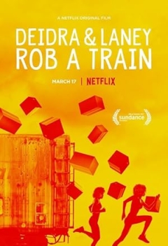 Deidra & Laney Rob a Train (2017)