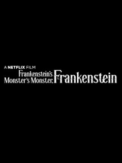 Frankenstein's Monster's Monster, Frankenstein (2019)