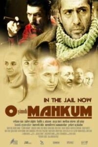 O simdi mahkum (2005)
