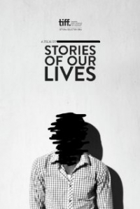 Stories of Our Lives (2014)
