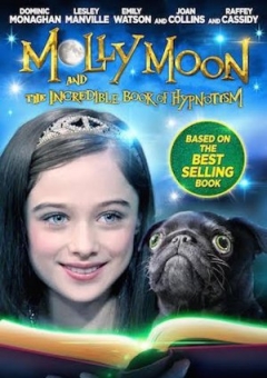 Molly Moon and the Incredible Book of Hypnotism (2015)