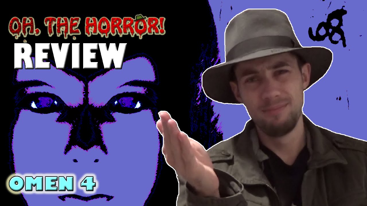 Fedora - Oh, the horror!: omen 4