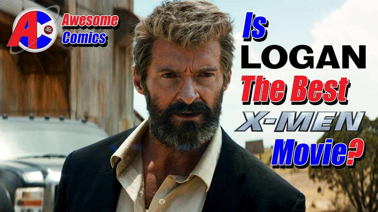 Channel Awesome - Is logan the best x-men movie? - awesome comics
