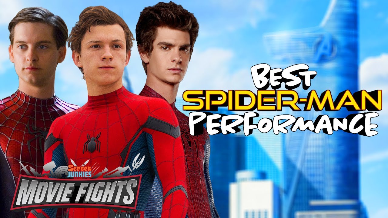 ScreenJunkies - Best spider-man performance?? - movie fights!!
