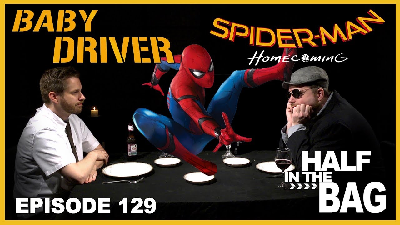 RedLetterMedia - Half in the bag episode 129: baby driver and spider-man: homecoming