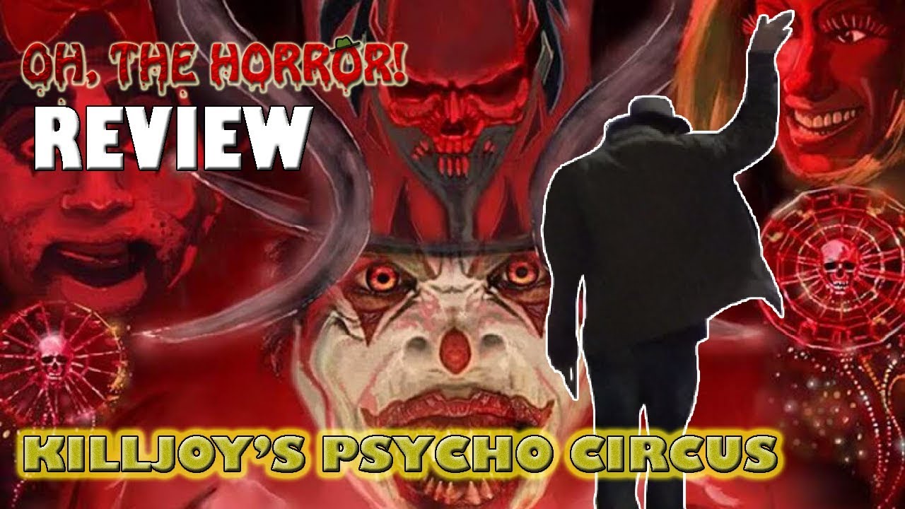 Fedora - Oh, the horror! (100): killjoy's psycho circus