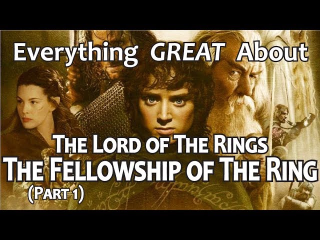 CinemaWins - Everything great about the lord of the rings: the fellowship of the ring! (part 1)
