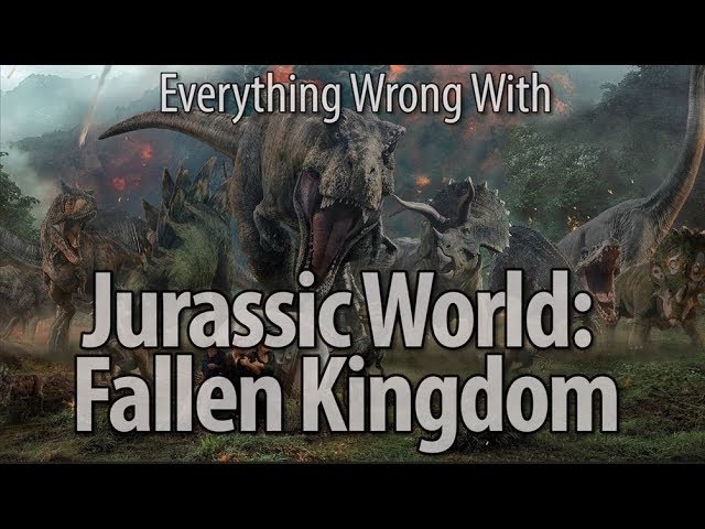 CinemaSins - Everything wrong with jurassic world: fallen kingdom