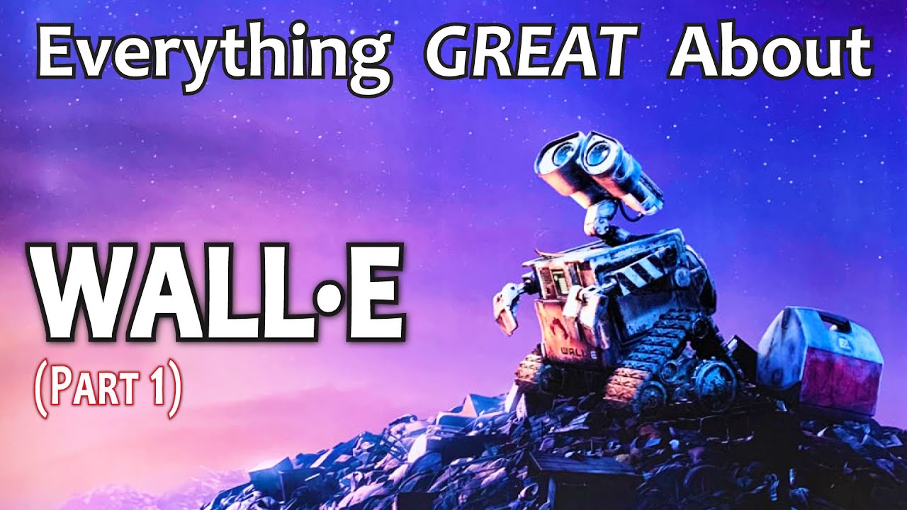 CinemaWins - Everything great about wall-e! (part 1)
