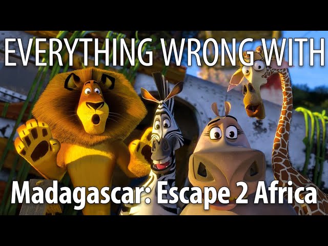 CinemaSins - Everything wrong with madagascar: escape 2 africa in 21 minutes or less