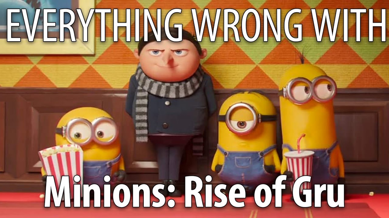 CinemaSins - Everything wrong with minions: rise of gru in 22 minutes or less
