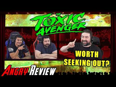 AngryJoeShow - The toxic avenger - should you watch it? - movie review