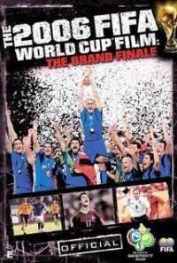 The Official Film of the 2006 FIFA World Cup