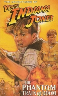 The Adventures of Young Indiana Jones: The Phantom Train of Doom