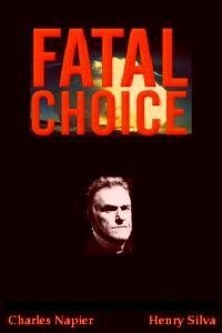 Fatal Choice