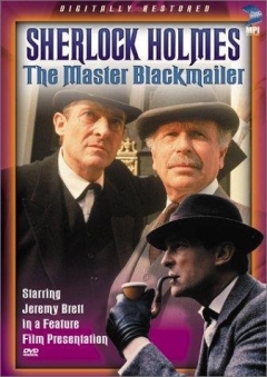 "The Casebook of Sherlock Holmes" The Master Blackmailer