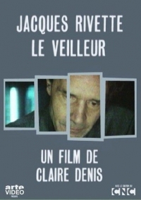 "Cinéma, de notre temps" Jacques Rivette - Le veilleur
