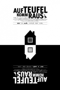 Auf Teufel komm raus