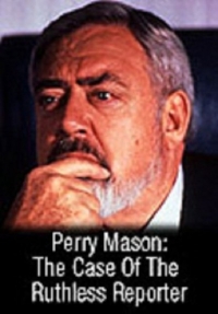 Perry Mason: The Case of the Ruthless Reporter