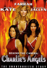 Behind the Camera: The Unauthorized Story of 'Charlie's Angels'