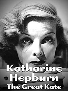 Katharine Hepburn: The Great Kate