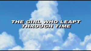 The Girl Who Leapt Through Time (2006) video/trailer